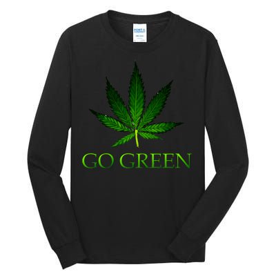 Go Green Medical Marijuana Weed Tall Long Sleeve T-Shirt