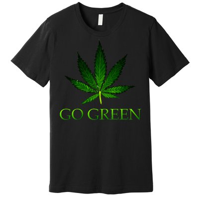 Go Green Medical Marijuana Weed Premium T-Shirt