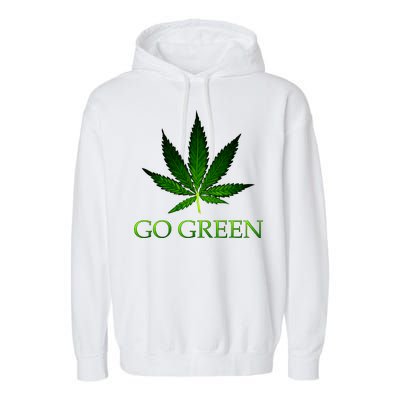 Go Green Medical Marijuana Weed Garment-Dyed Fleece Hoodie