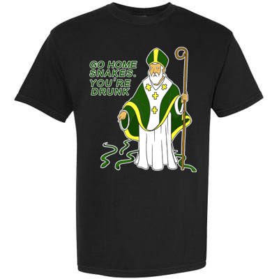 Go Home Snakes Your Drunk St Patrick's Garment-Dyed Heavyweight T-Shirt