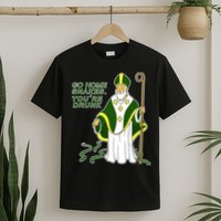 Go Home Snakes Your Drunk St Patrick's T-Shirt