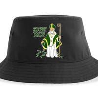 Go Home Snakes Your Drunk St Patrick's Sustainable Bucket Hat