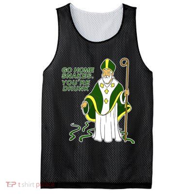 Go Home Snakes Your Drunk St Patrick's Mesh Reversible Basketball Jersey Tank