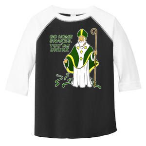 Go Home Snakes Your Drunk St Patrick's Toddler Fine Jersey T-Shirt