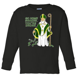 Go Home Snakes Your Drunk St Patrick's Toddler Long Sleeve Shirt