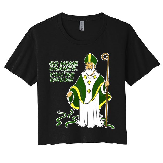 Go Home Snakes Your Drunk St Patrick's Crop Top