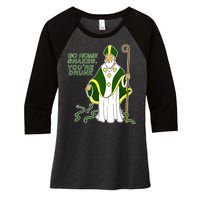 Go Home Snakes Your Drunk St Patrick's Women's Tri-Blend 3/4-Sleeve Raglan Shirt