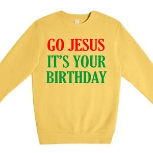 Go Jesus, It's Your Birthday Premium Crewneck Sweatshirt