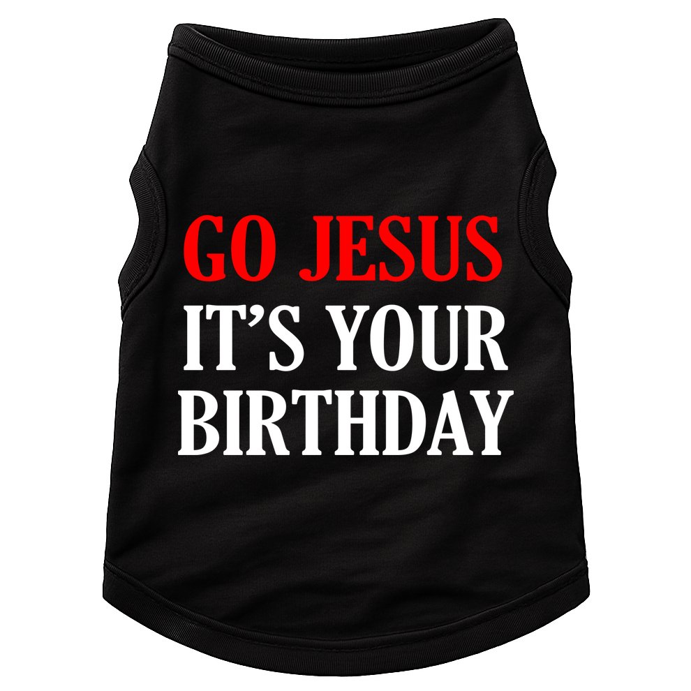 Go Jesus, It's Your Birthday Doggie Tank