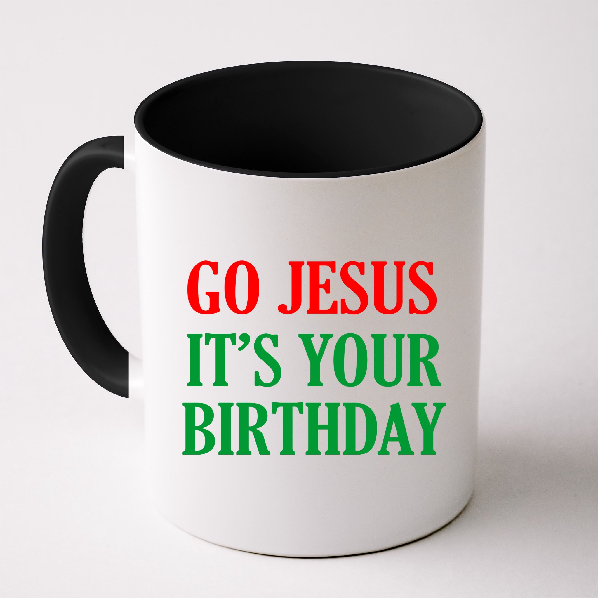 Go Jesus, It's Your Birthday Mug