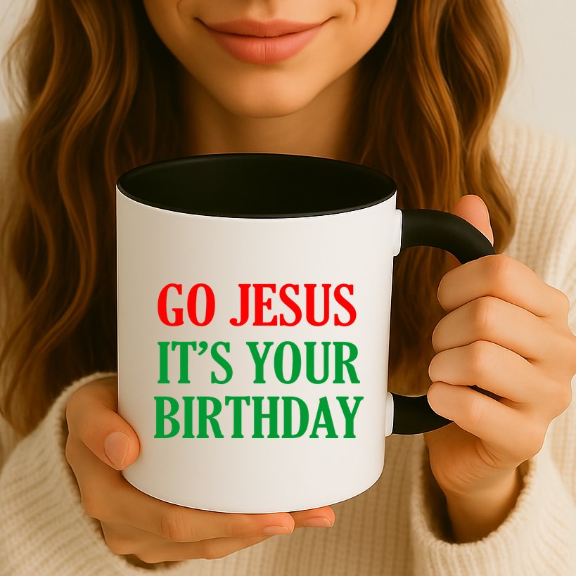 Go Jesus, It's Your Birthday Mug