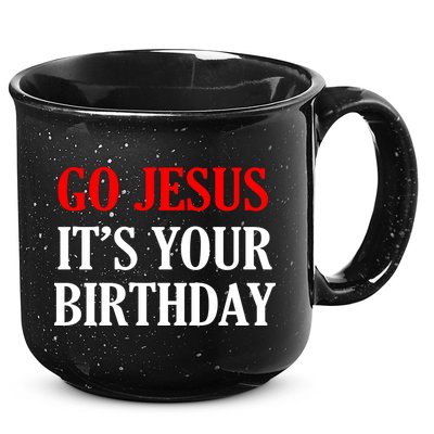 Go Jesus, It's Your Birthday 15oz Campfire Ceramic Mug