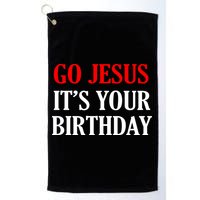 Go Jesus, It's Your Birthday Golf Towel