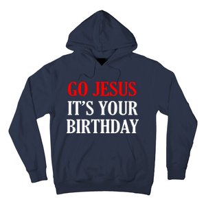 Go Jesus, It's Your Birthday Hoodie