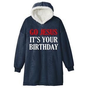 Go Jesus, It's Your Birthday Hooded Wearable Blanket