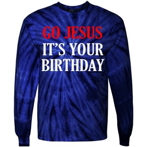 Go Jesus, It's Your Birthday Tie-Dye Long Sleeve Shirt