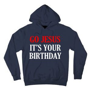 Go Jesus, It's Your Birthday Tall Hoodie