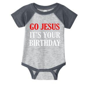 Go Jesus, It's Your Birthday Infant Baby Jersey Bodysuit