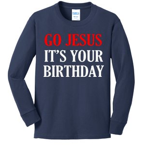 Go Jesus, It's Your Birthday Kids Long Sleeve Shirt