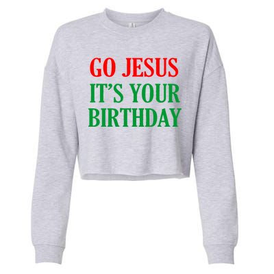 Go Jesus, It's Your Birthday Cropped Pullover Crew