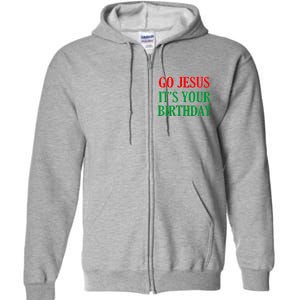 Go Jesus, It's Your Birthday Full Zip Hoodie