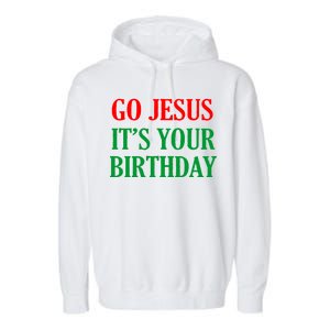 Go Jesus, It's Your Birthday Garment-Dyed Fleece Hoodie