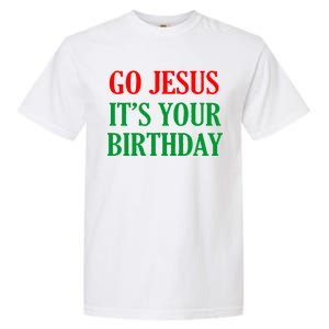 Go Jesus, It's Your Birthday Garment-Dyed Heavyweight T-Shirt