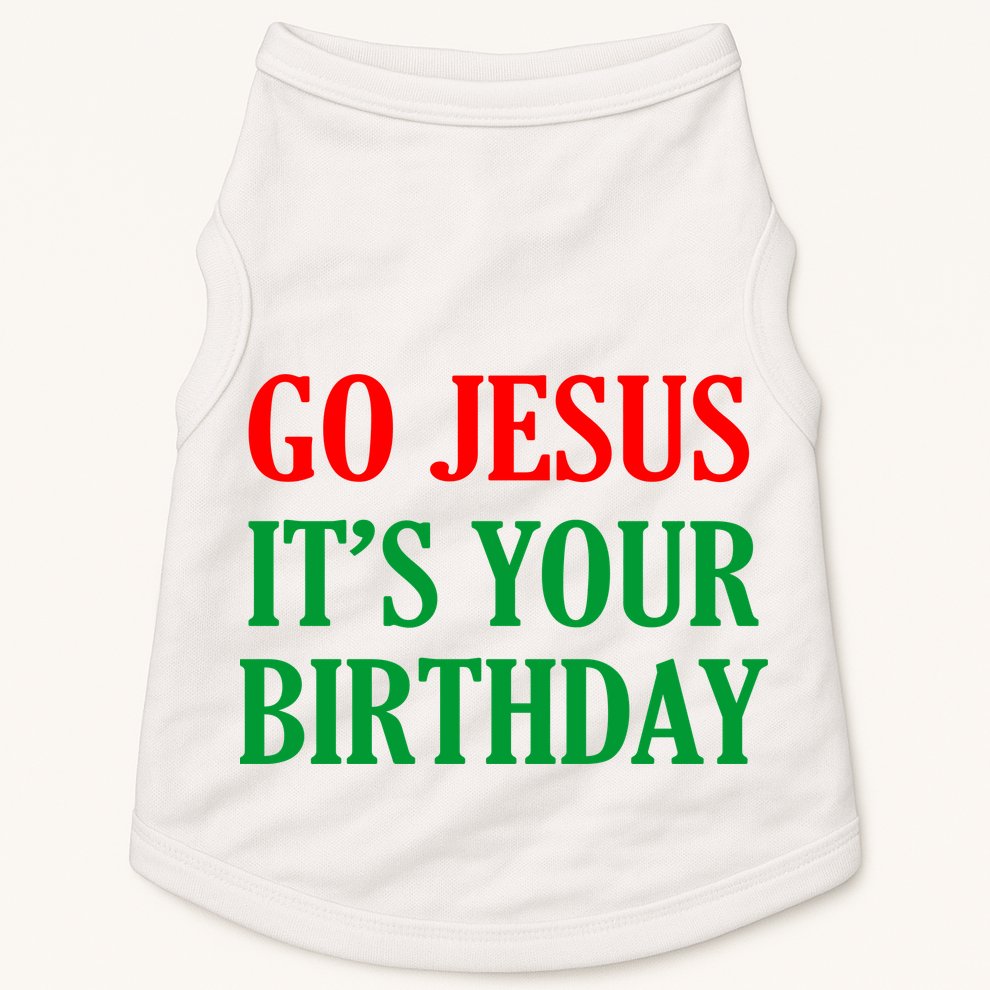 Go Jesus It's Your Birthday Doggie Tank