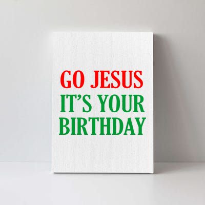 Go Jesus, It's Your Birthday Canvas