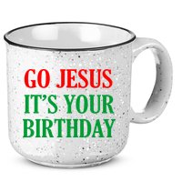 Go Jesus It's Your Birthday 15oz Campfire Ceramic Mug