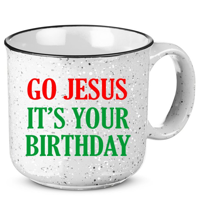 Go Jesus It's Your Birthday 15oz Campfire Ceramic Mug