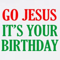 Go Jesus It's Your Birthday Premium T-Shirt