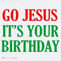 Go Jesus It's Your Birthday Baby Bodysuit