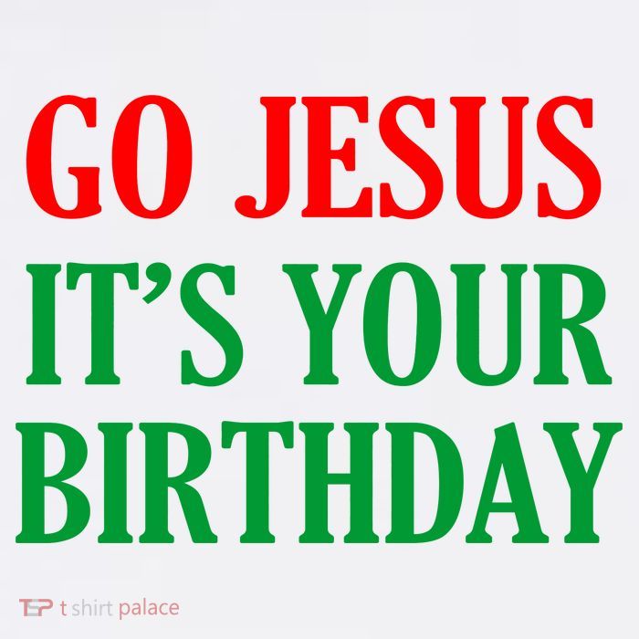Go Jesus It's Your Birthday Baby Bodysuit