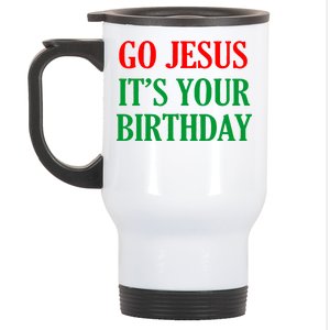 Go Jesus, It's Your Birthday Stainless Steel Travel Mug