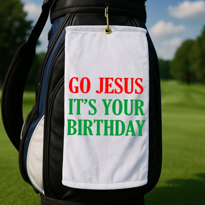 Go Jesus It's Your Birthday Golf Towel