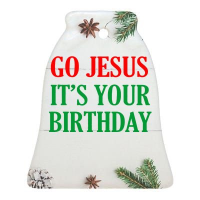 Go Jesus, It's Your Birthday Ceramic Bell Ornament