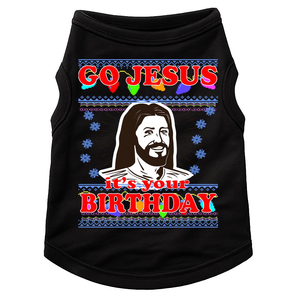 Go Jesus It's Your Birthday Ugly Christmas Doggie Tank