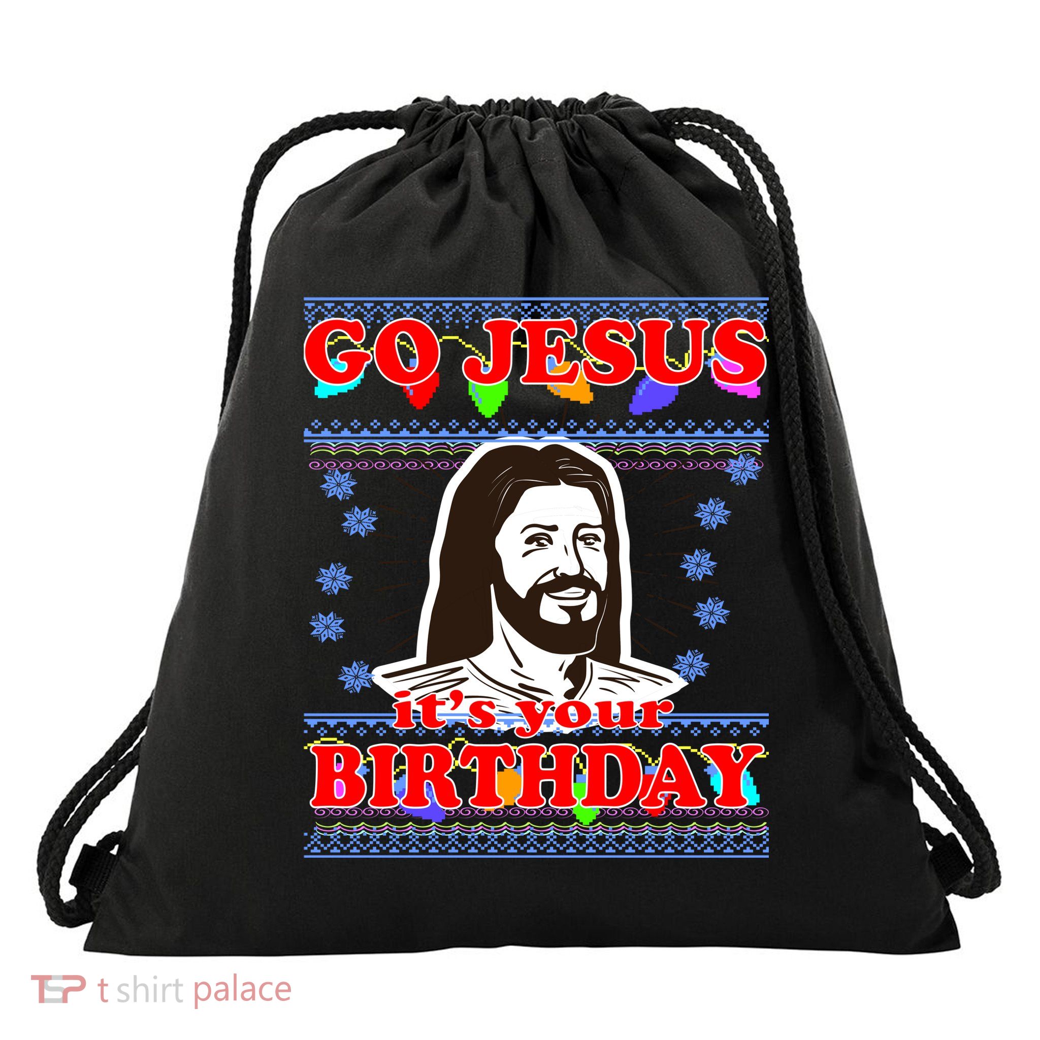 Go Jesus It's Your Birthday Ugly Christmas Drawstring Bag