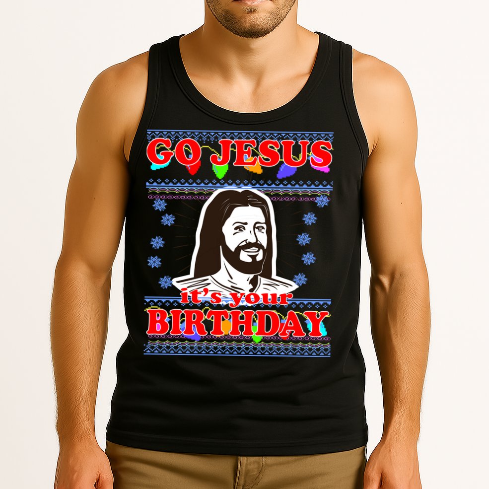 Go Jesus It's Your Birthday Ugly Christmas Tank Top