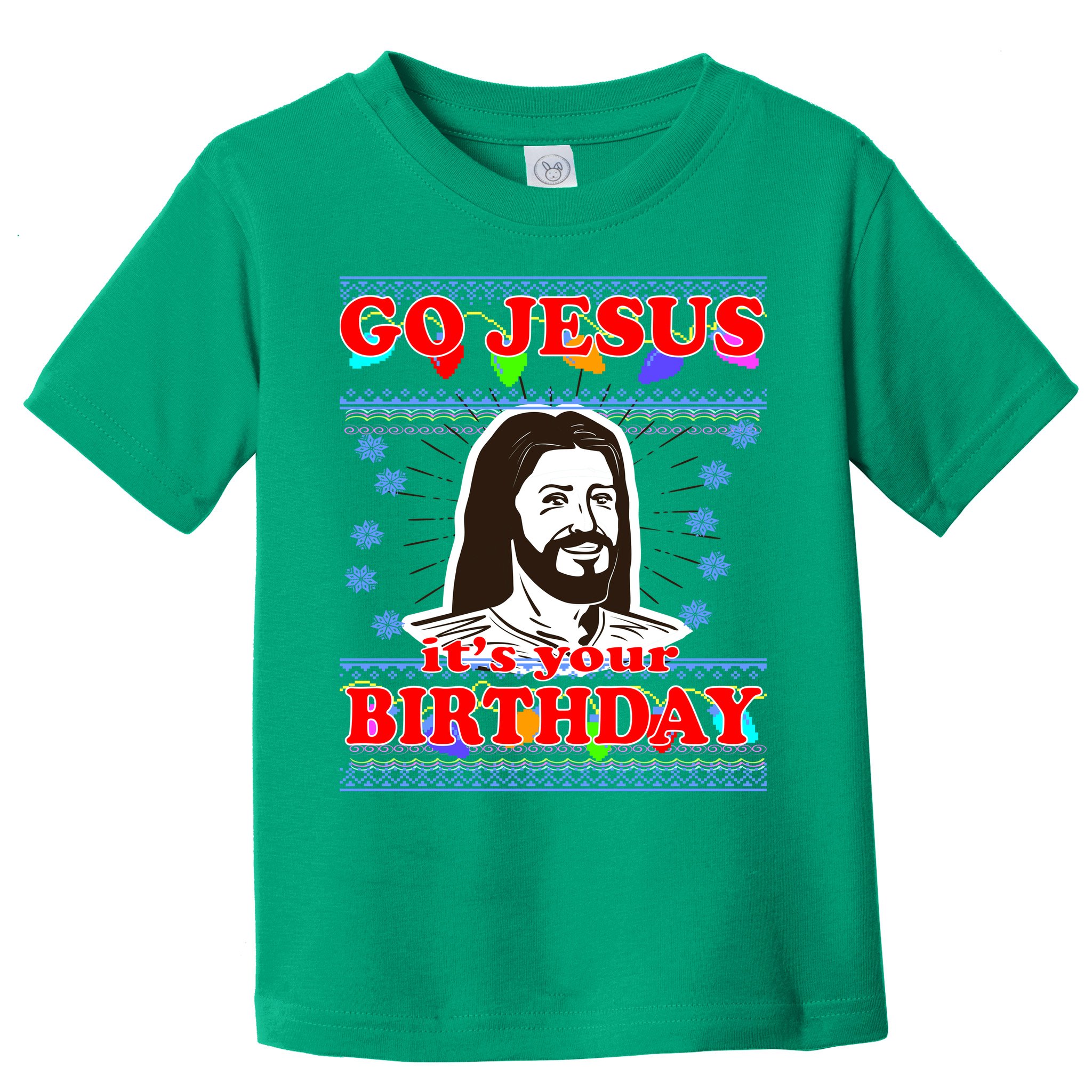 Go Jesus It's Your Birthday Ugly Christmas Toddler T-Shirt
