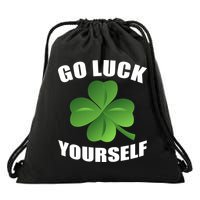 Go Luck Yourself Funny St. Patrick's Day Drawstring Bag