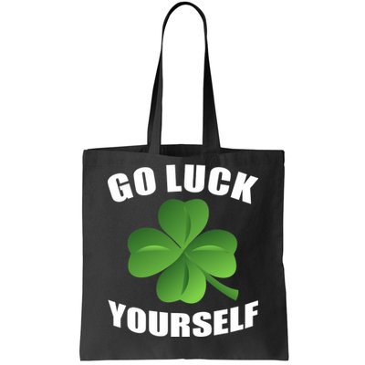 Go Luck Yourself Funny St. Patrick's Day Tote Bag