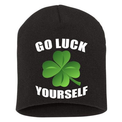 Go Luck Yourself Funny St. Patrick's Day Short Acrylic Beanie