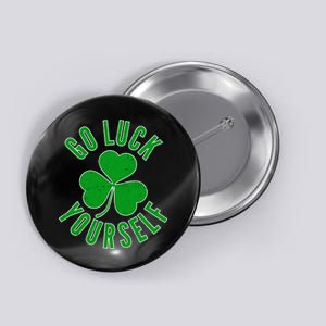 Go Luck Yourself Irish Clover Button