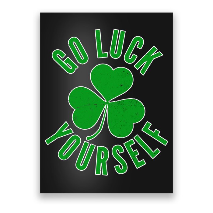 Go Luck Yourself Irish Clover Poster
