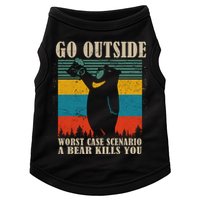 Go Outside Worst Case Scenario A Bear Kills You Doggie Tank