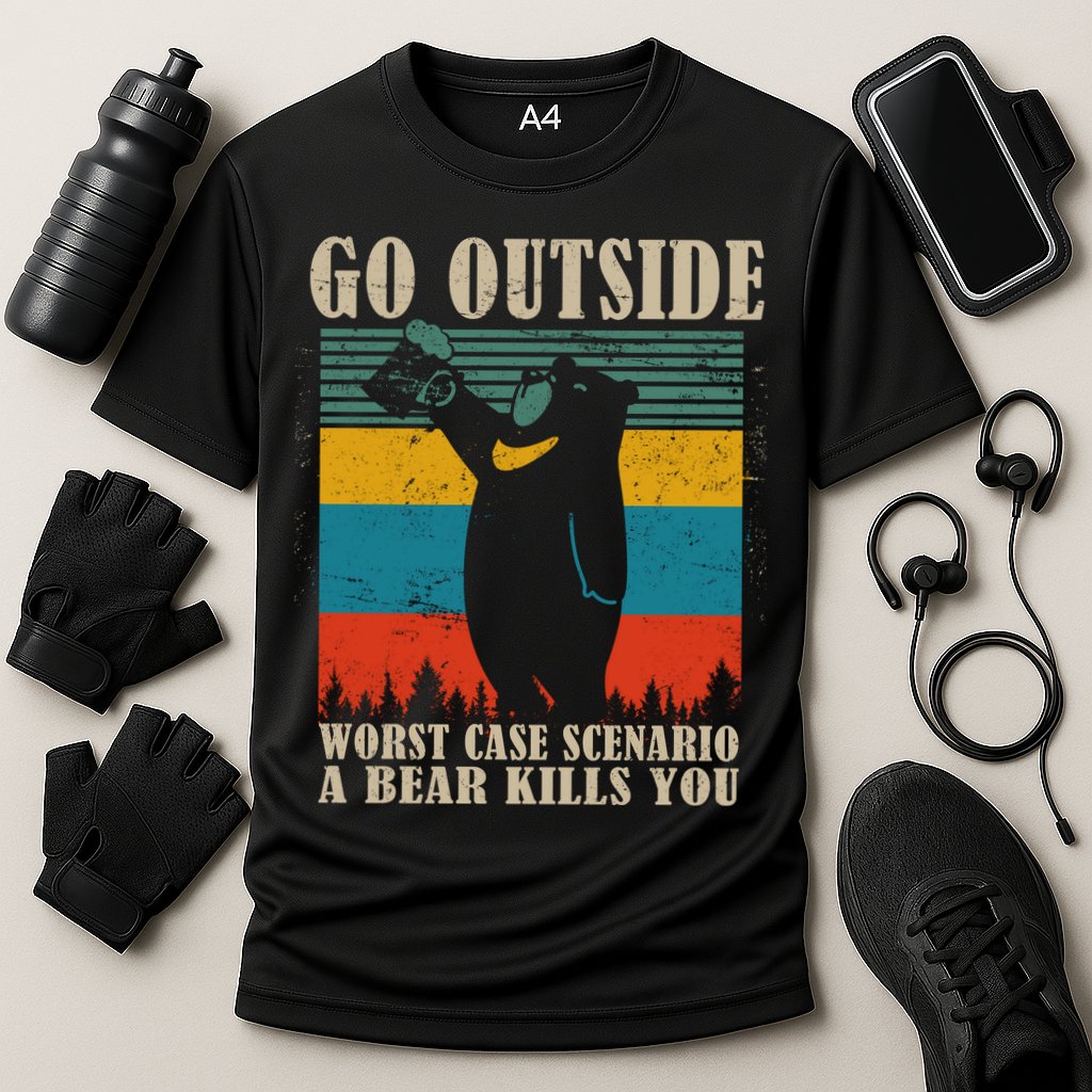 Go Outside Worst Case Scenario A Bear Kills You Performance Shirt