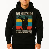 Go Outside Worst Case Scenario A Bear Kills You Hoodie