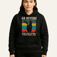 Go Outside Worst Case Scenario A Bear Kills You Hoodie